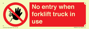 No entry when forklift truck in use Prohibition Sign